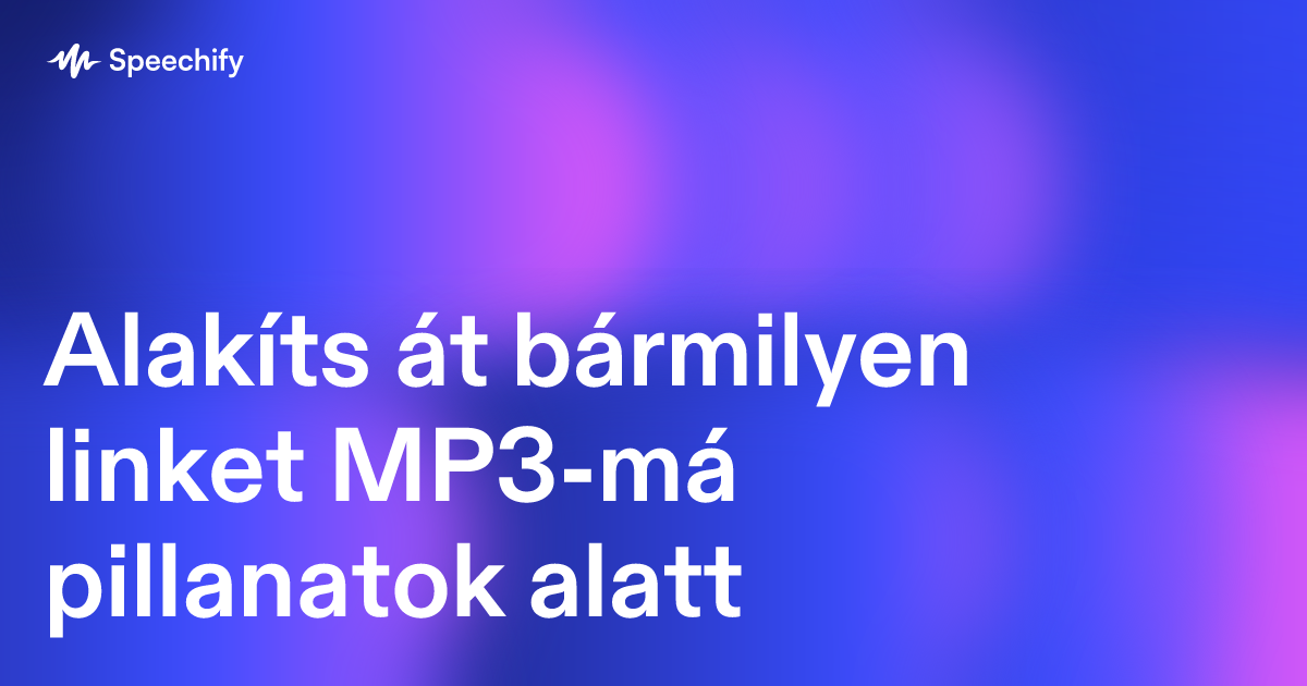 Alakíts át bármilyen linket MP3-má pillanatok alatt