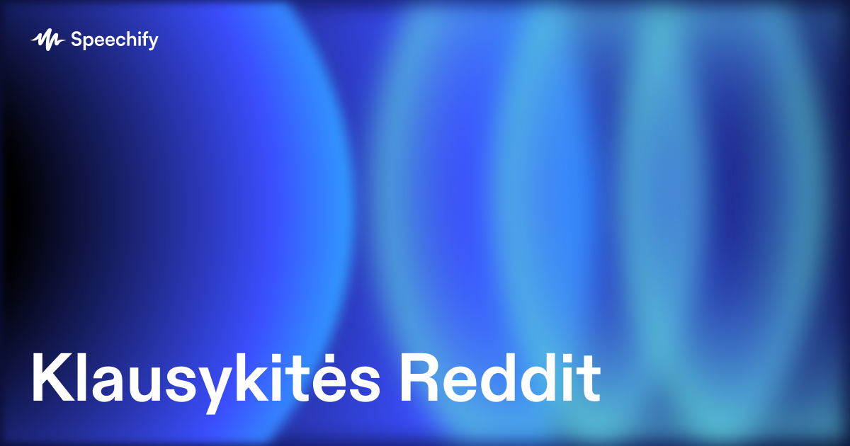 Klausykitės Reddit