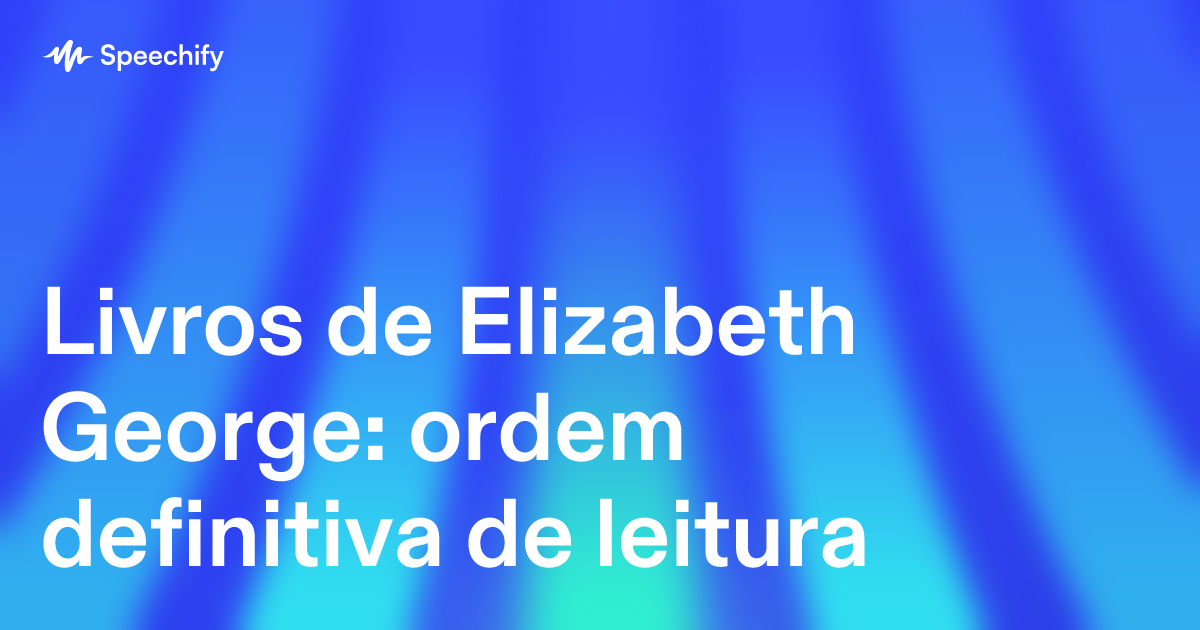 Livros de Elizabeth George: ordem definitiva de leitura