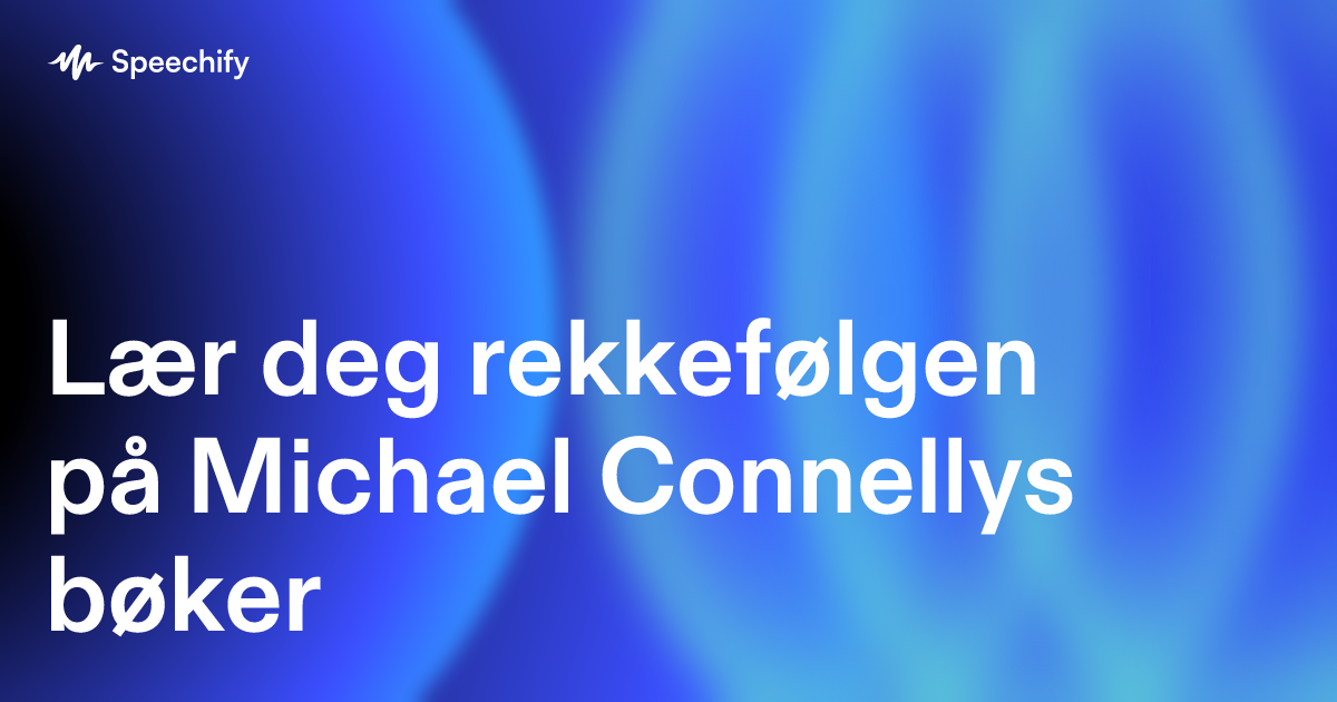 Lær deg rekkefølgen på Michael Connellys bøker