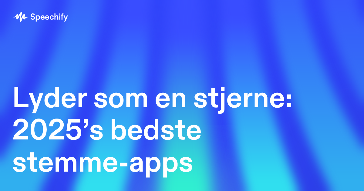 Lyder som en stjerne: 2025’s bedste stemme-apps