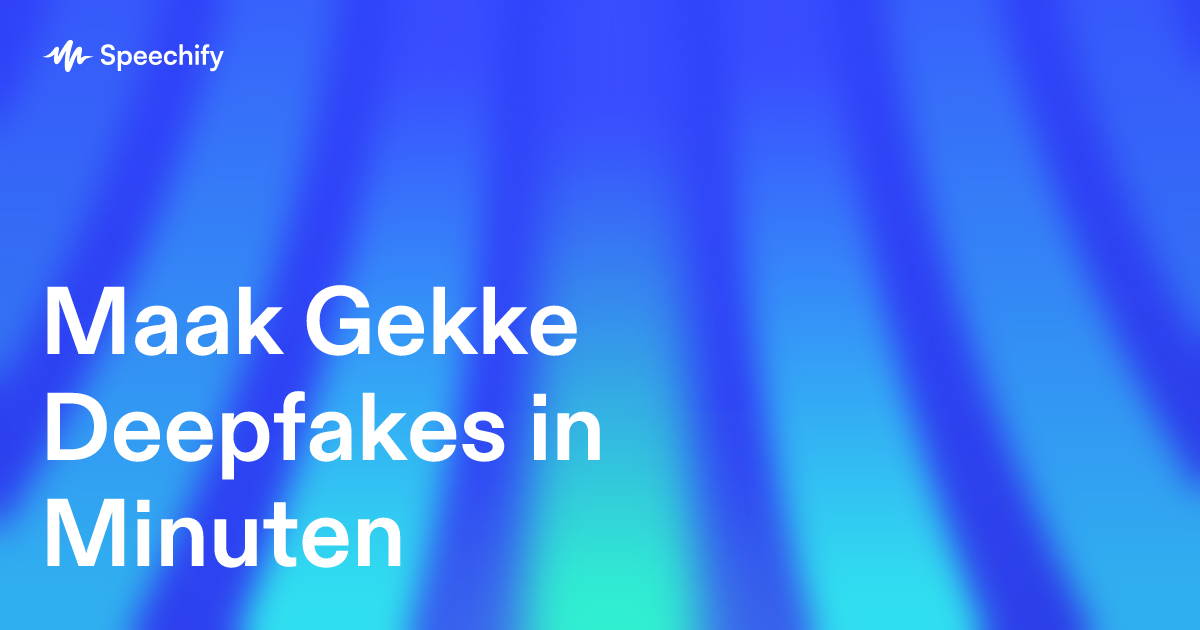 Maak Gekke Deepfakes in Minuten