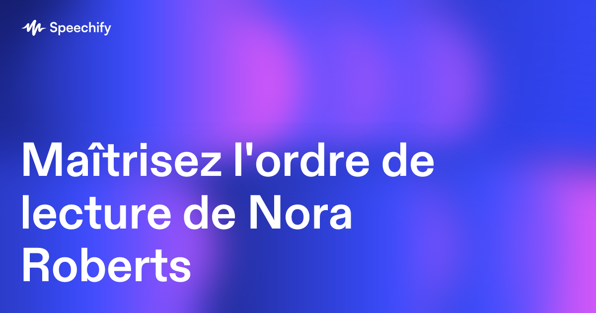 Maîtrisez l'ordre de lecture de Nora Roberts