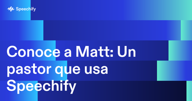 Conoce a Matt: Un pastor que usa Speechify