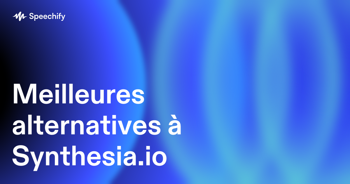 Meilleures alternatives à Synthesia.io