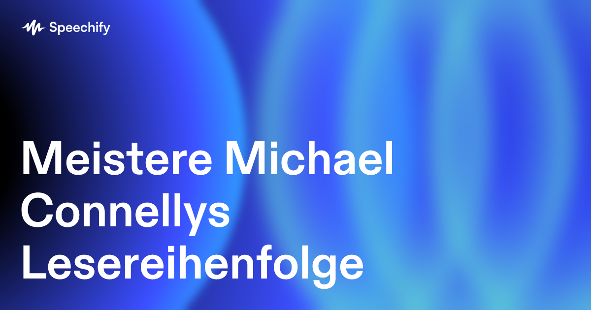 Meistere Michael Connellys Lesereihenfolge