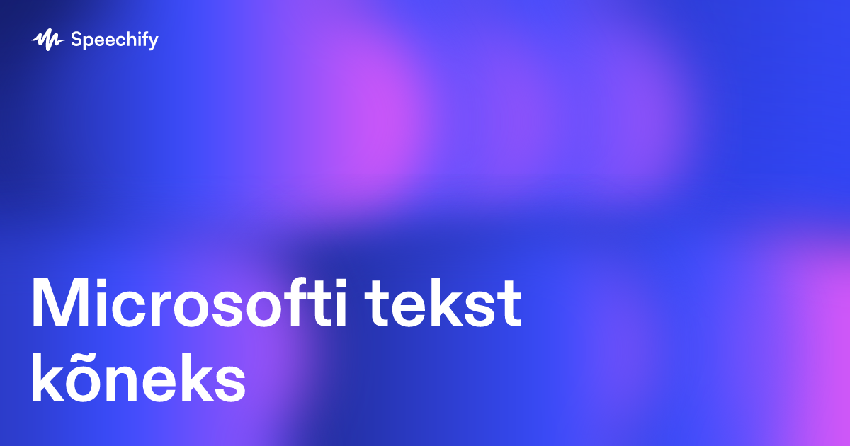Microsofti tekst kõneks