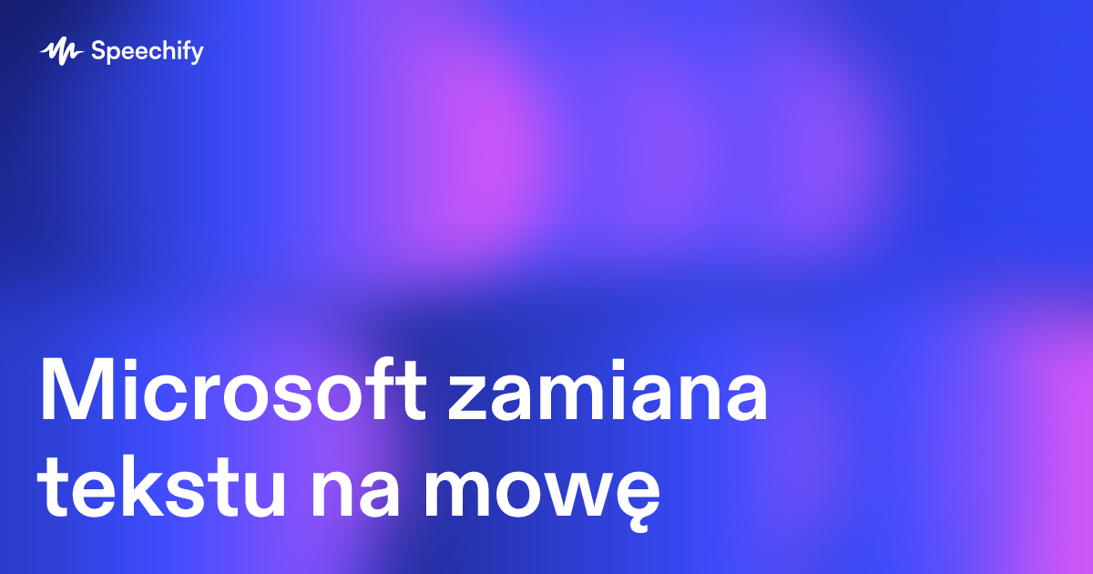 Microsoft zamiana tekstu na mowę
