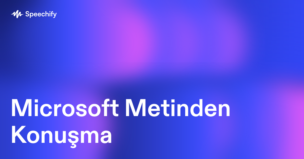 Microsoft Metinden Konuşma