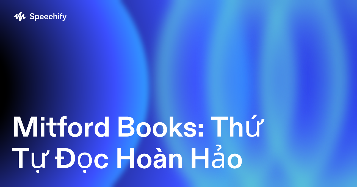 Mitford Books: Thứ Tự Đọc Hoàn Hảo