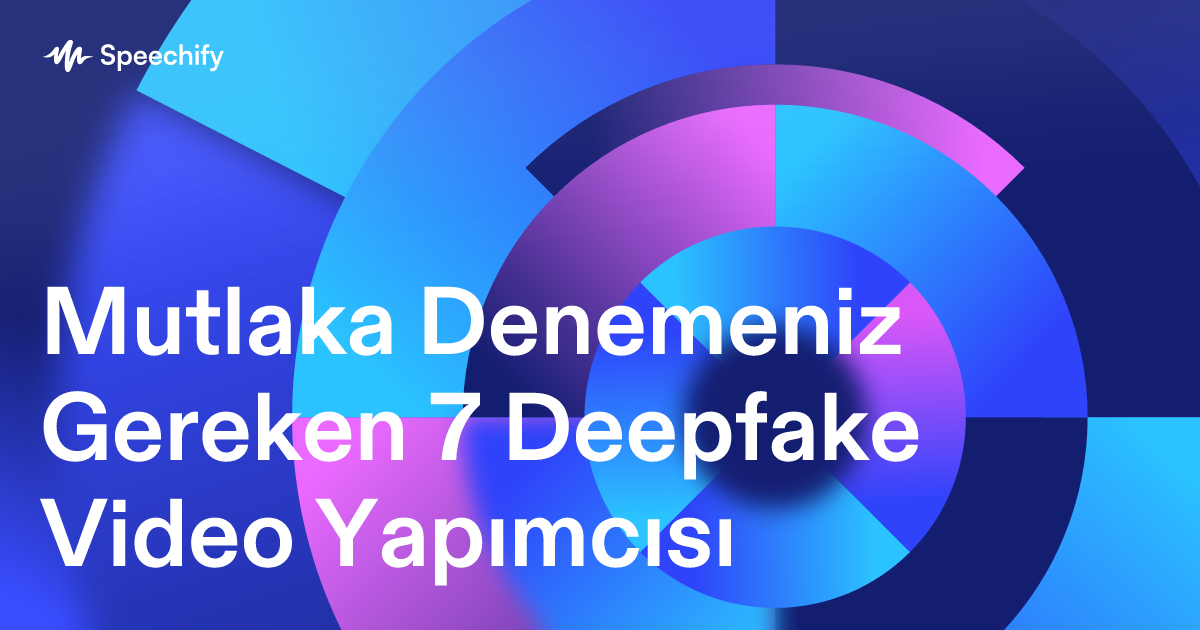Mutlaka Denemeniz Gereken 7 Deepfake Video Yapımcısı