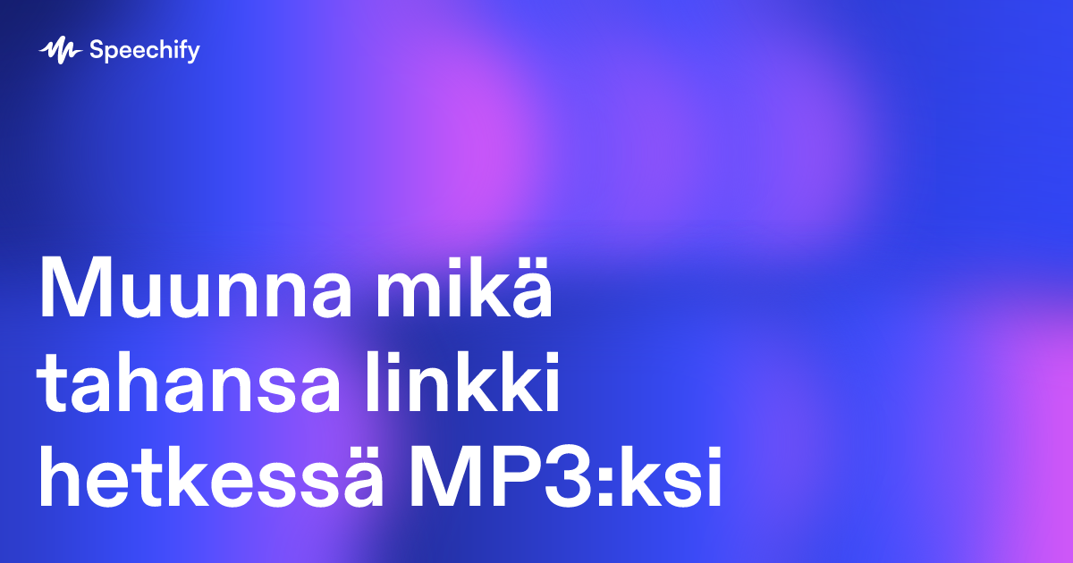 Muunna mikä tahansa linkki hetkessä MP3:ksi
