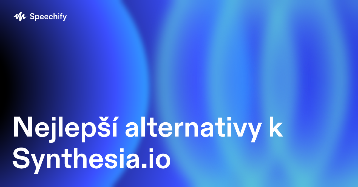 Nejlepší alternativy k Synthesia.io