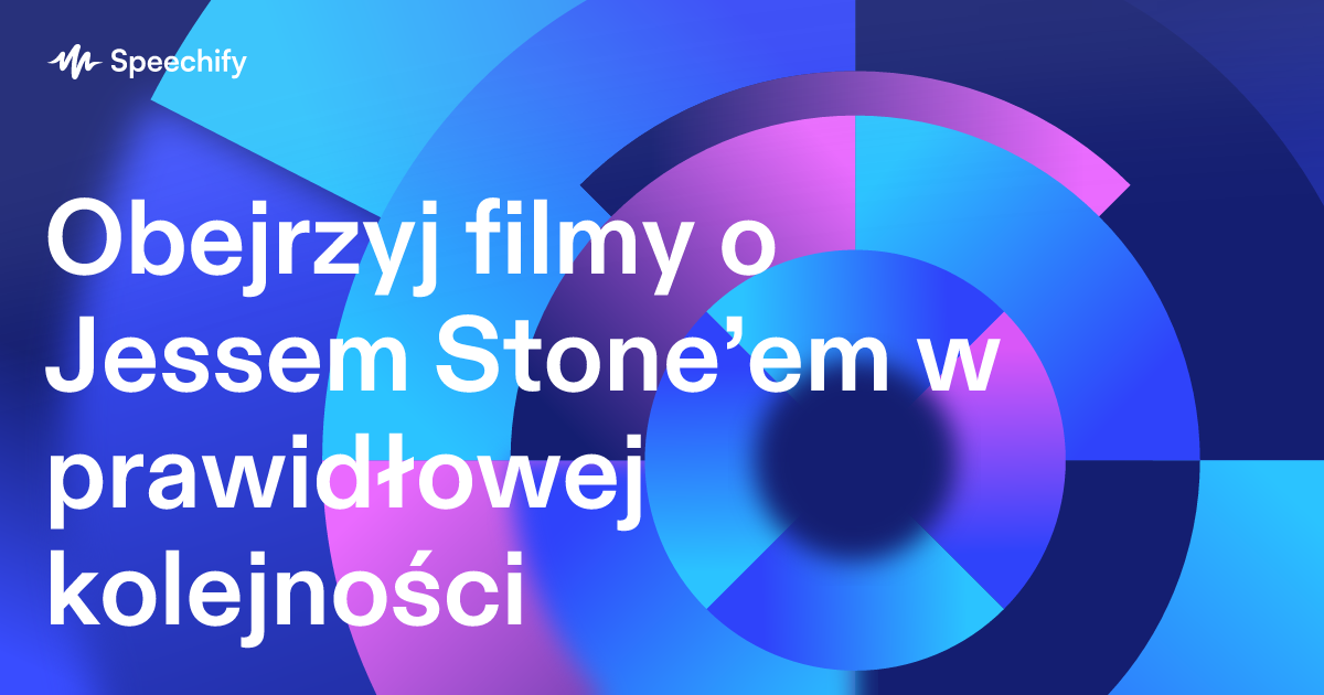 Obejrzyj filmy o Jessem Stone’em w prawidłowej kolejności