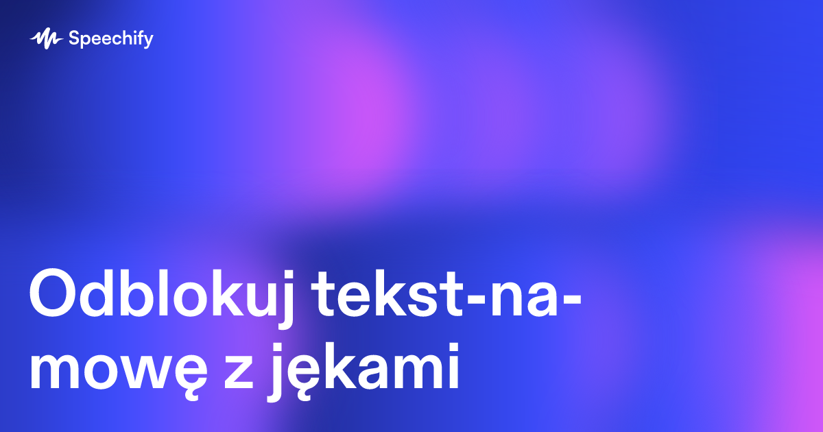 Odblokuj tekst-na-mowę z jękami