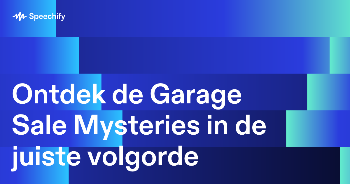 Ontdek de Garage Sale Mysteries in de juiste volgorde