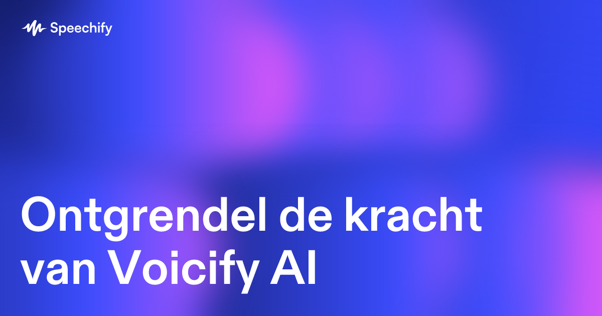 Ontgrendel de kracht van Voicify AI