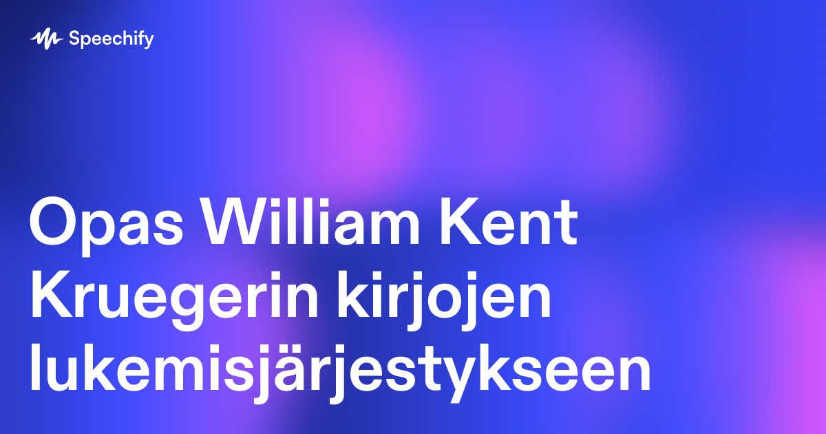 Opas William Kent Kruegerin kirjojen lukemisjärjestykseen
