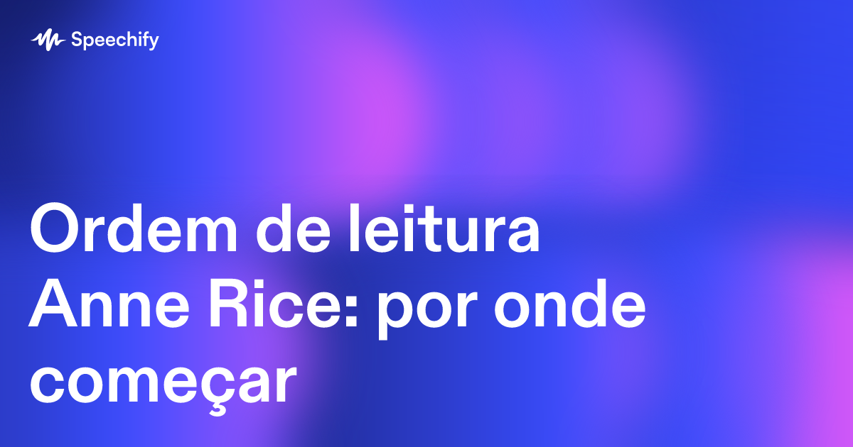 Ordem de leitura Anne Rice: por onde começar