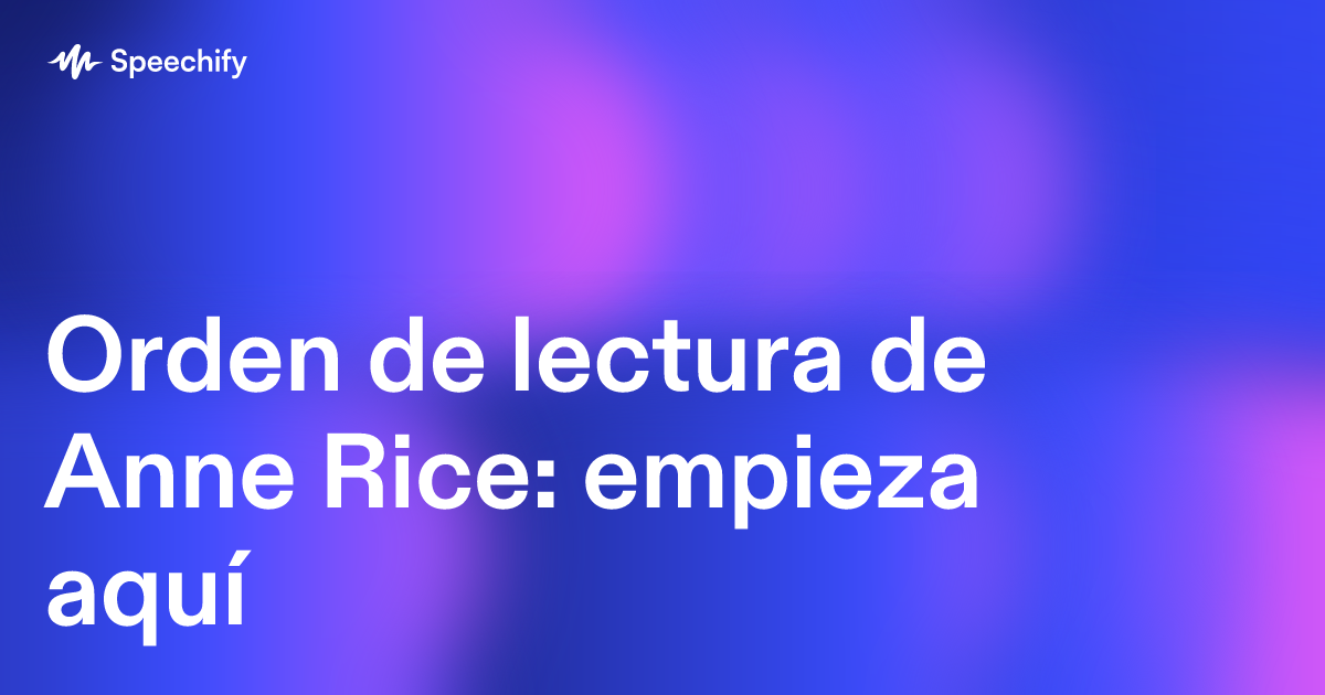 Orden de lectura de Anne Rice: empieza aquí