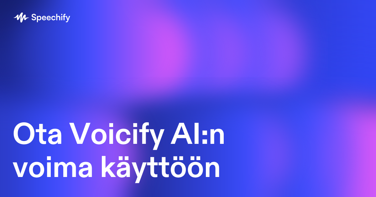 Ota Voicify AI:n voima käyttöön