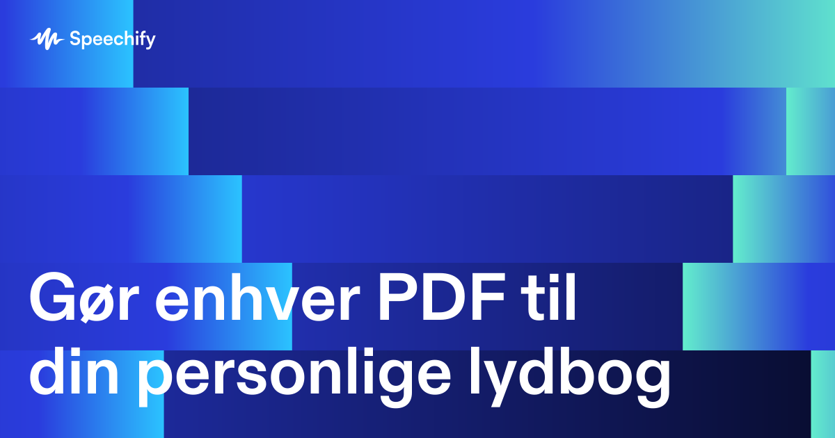 Gør enhver PDF til din personlige lydbog