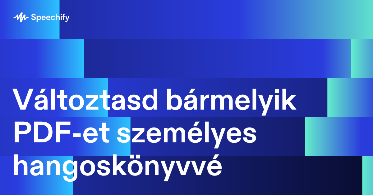Változtasd bármelyik PDF-et személyes hangoskönyvvé