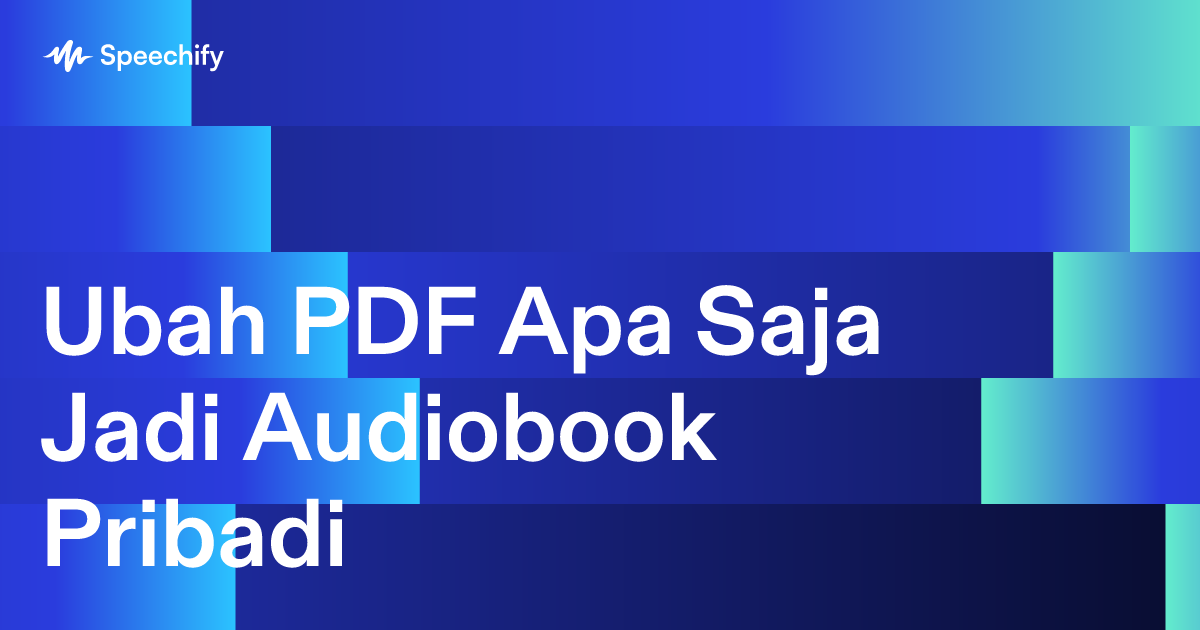 Ubah PDF Apa Saja Jadi Audiobook Pribadi
