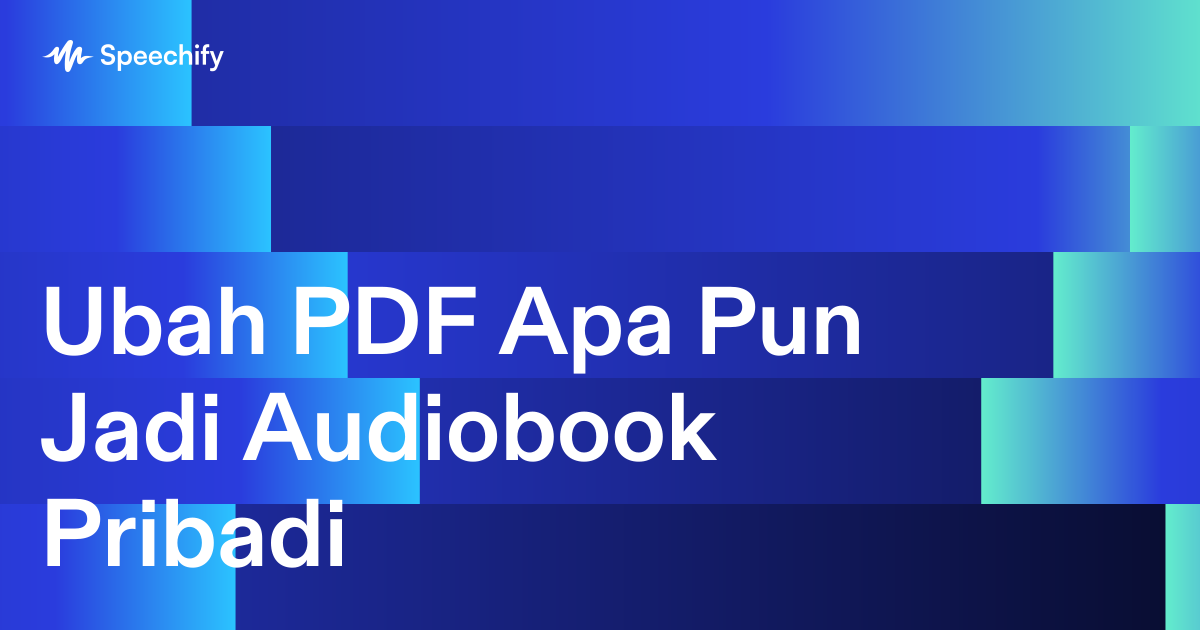 Ubah PDF Apa Pun Jadi Audiobook Pribadi
