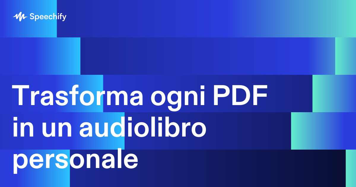 Trasforma ogni PDF in un audiolibro personale