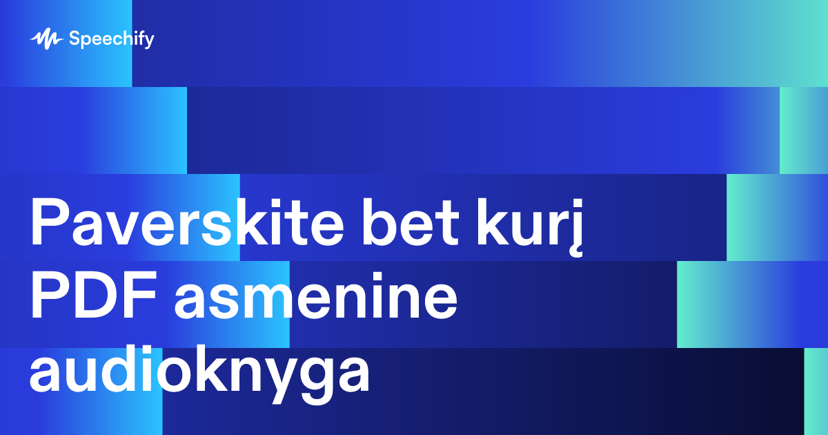 Paverskite bet kurį PDF asmenine audioknyga