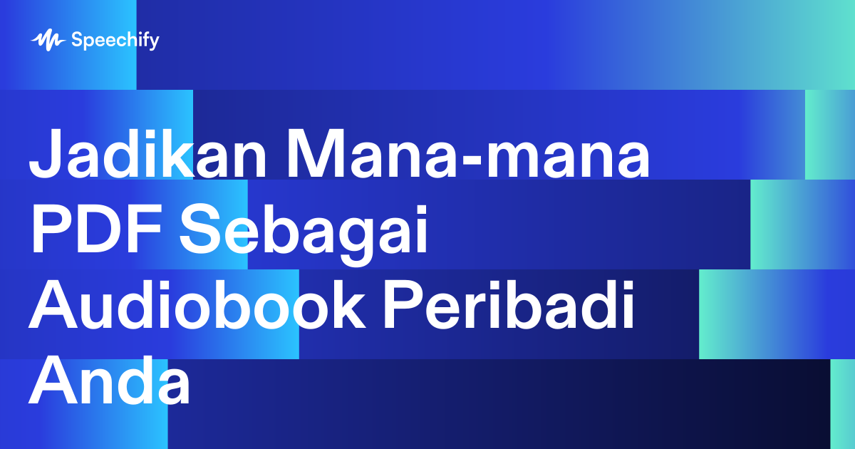 Jadikan Mana-mana PDF Sebagai Audiobook Peribadi Anda