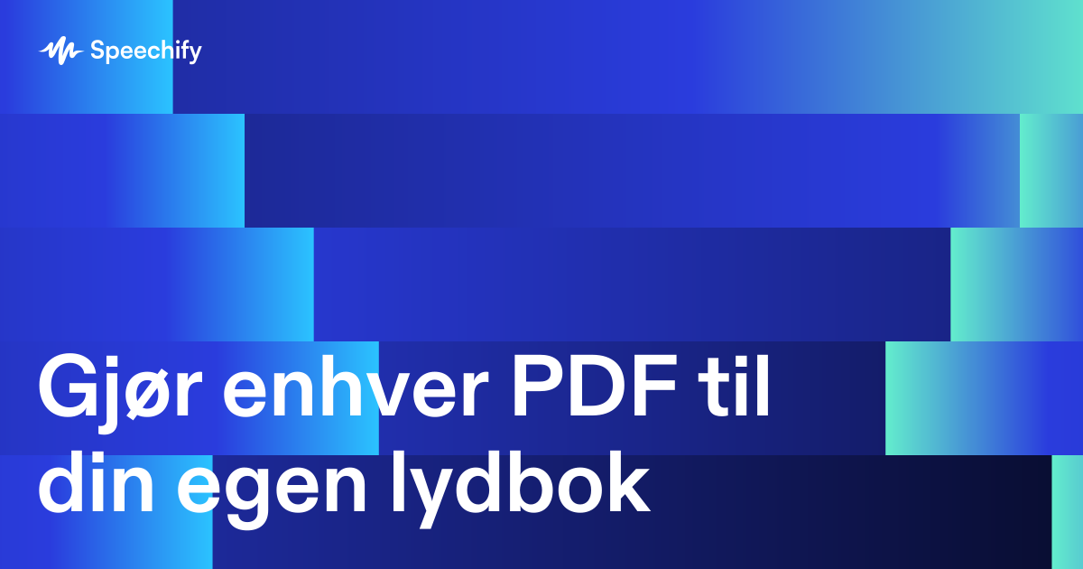 Gjør enhver PDF til din egen lydbok