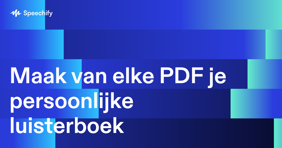 Maak van elke PDF je persoonlijke luisterboek