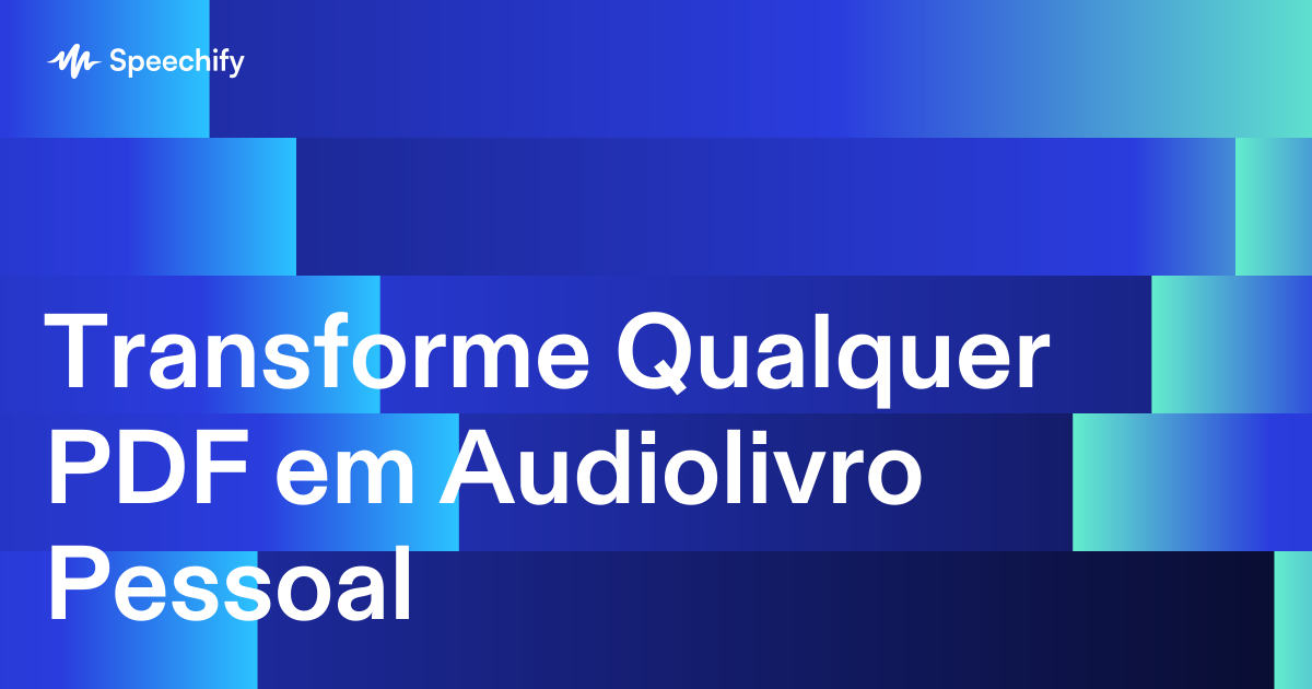 Transforme Qualquer PDF em Audiolivro Pessoal