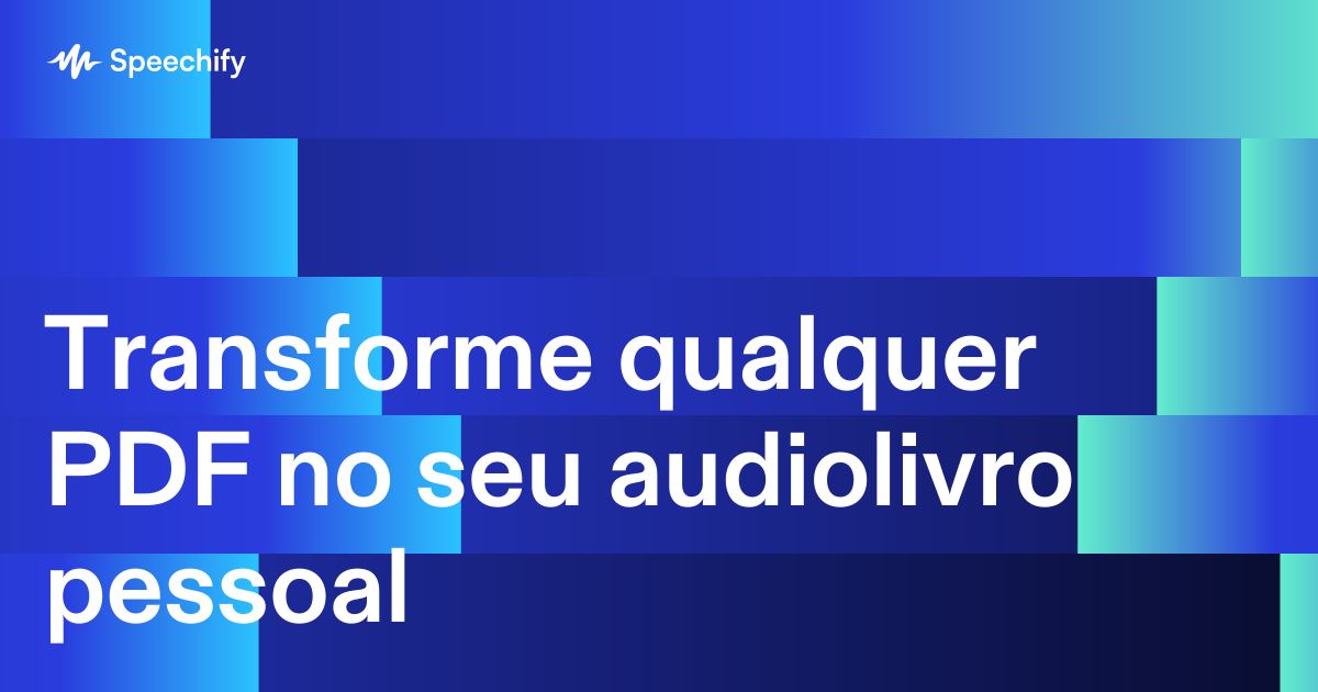 Transforme qualquer PDF no seu audiolivro pessoal