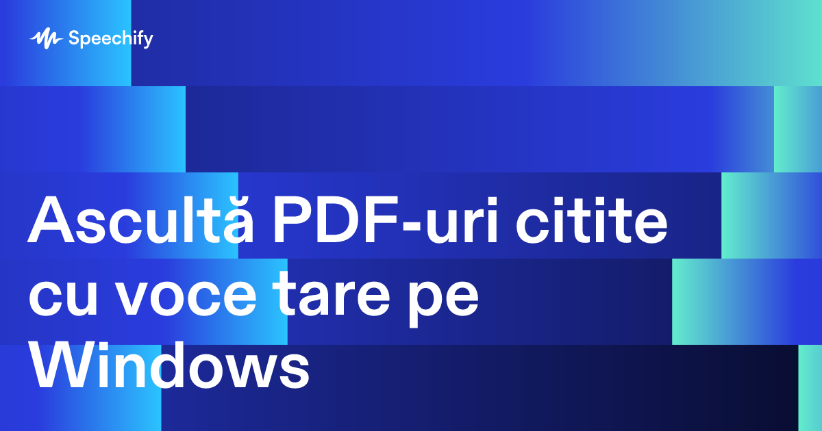 Ascultă PDF-uri citite cu voce tare pe Windows