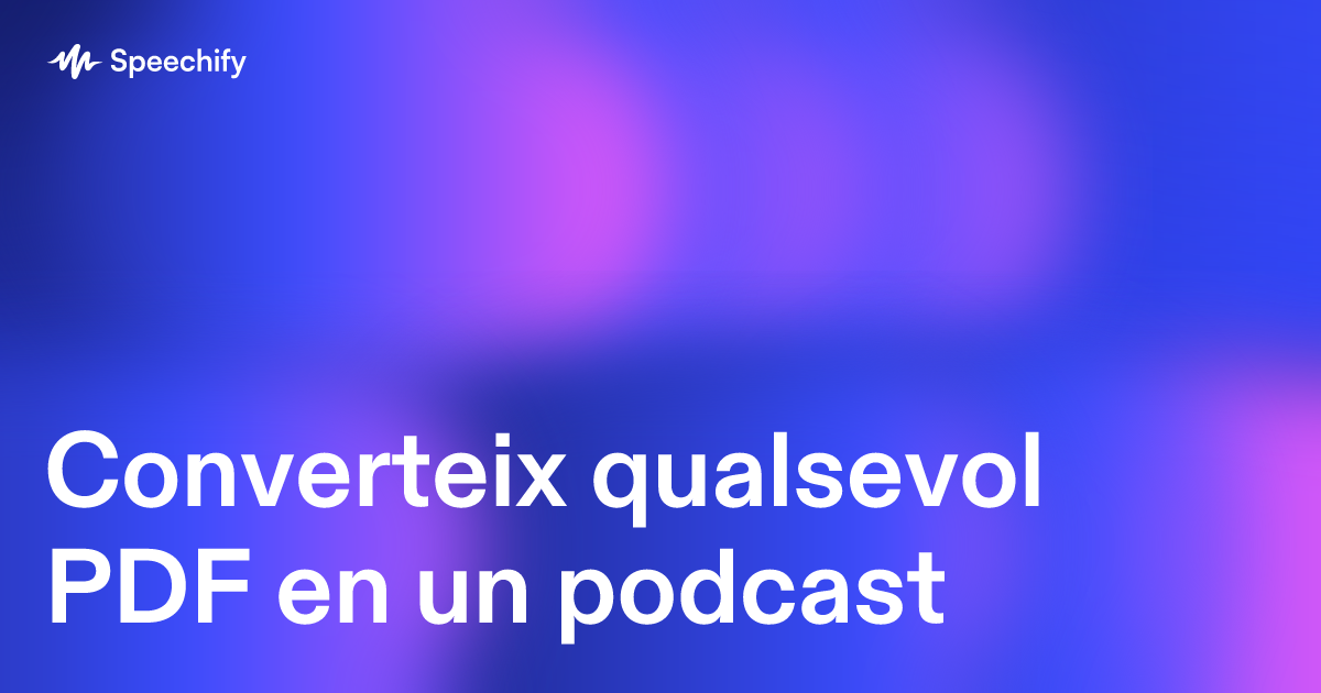 Converteix qualsevol PDF en un podcast