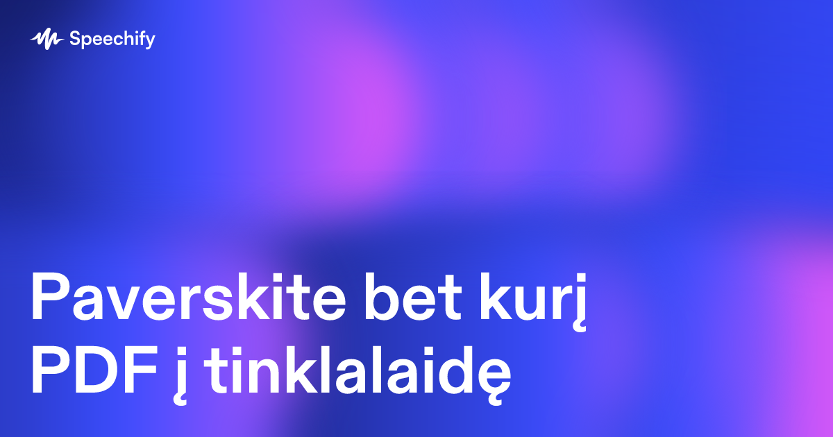 Paverskite bet kurį PDF į tinklalaidę