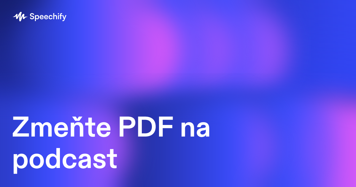 Zmeňte PDF na podcast