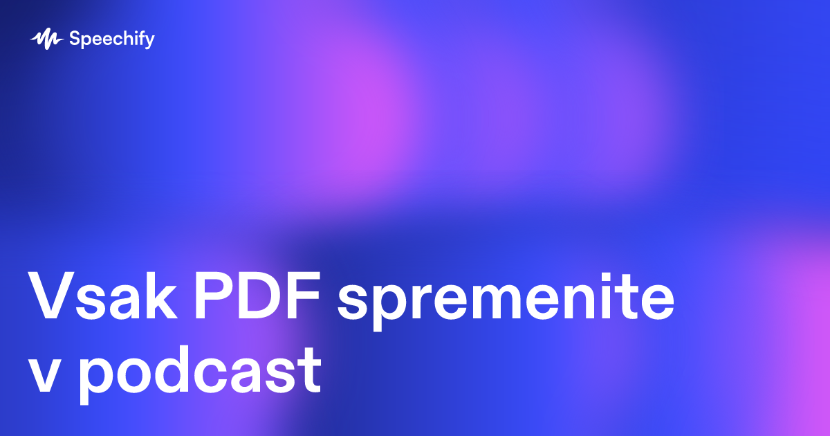 Vsak PDF spremenite v podcast