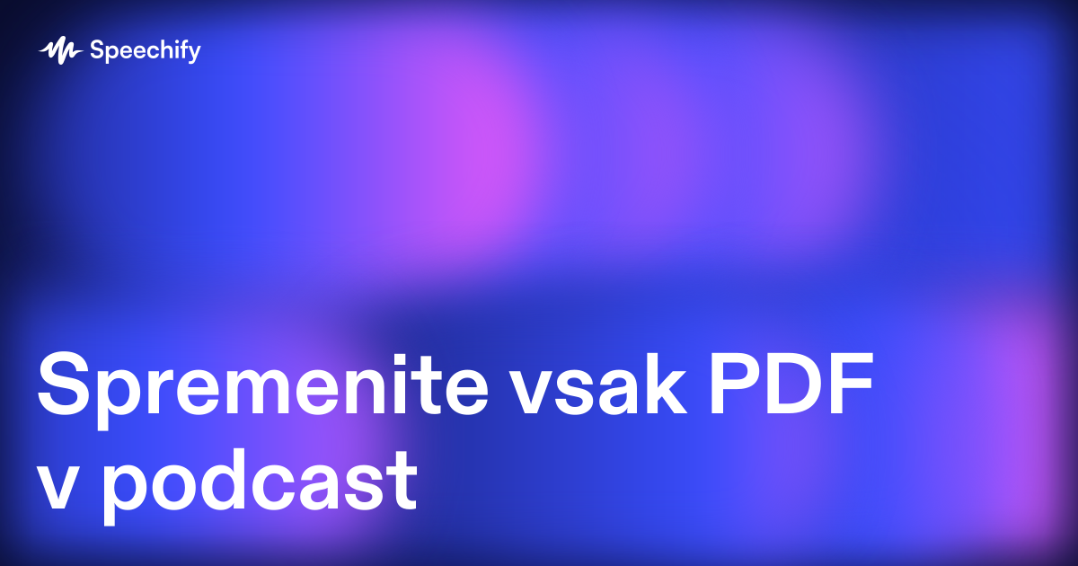 Spremenite vsak PDF v podcast