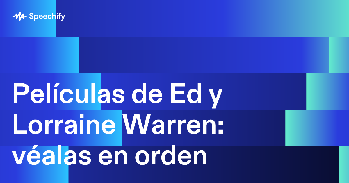 Películas de Ed y Lorraine Warren: véalas en orden