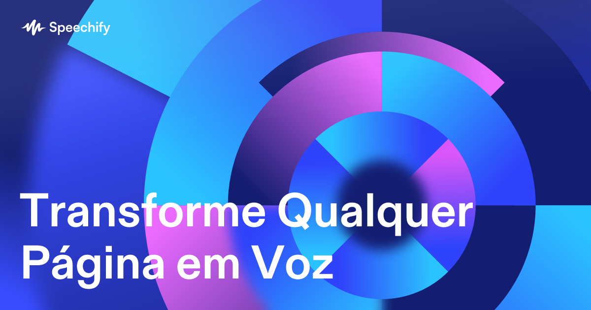 Transforme Qualquer Página em Voz