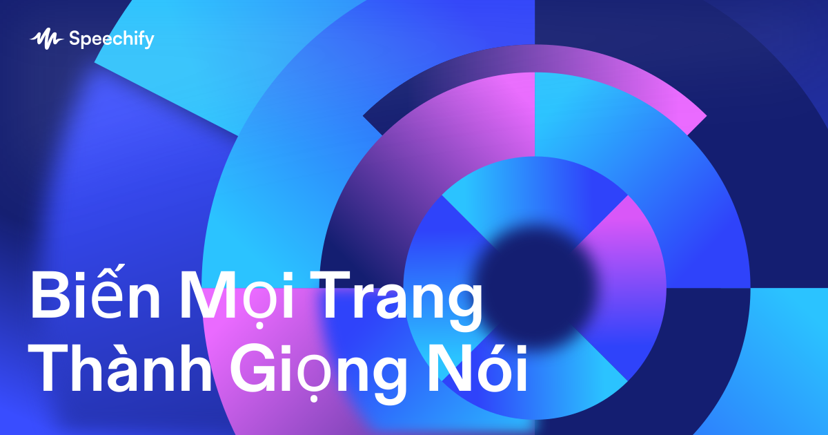 Biến Mọi Trang Thành Giọng Nói