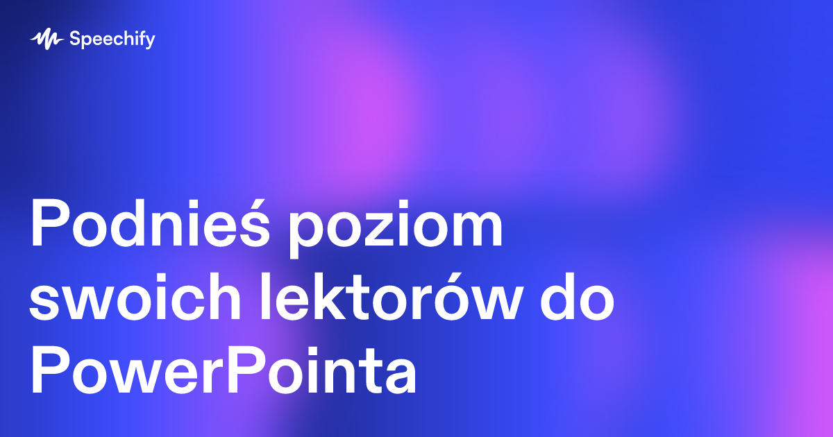Podnieś poziom swoich lektorów do PowerPointa