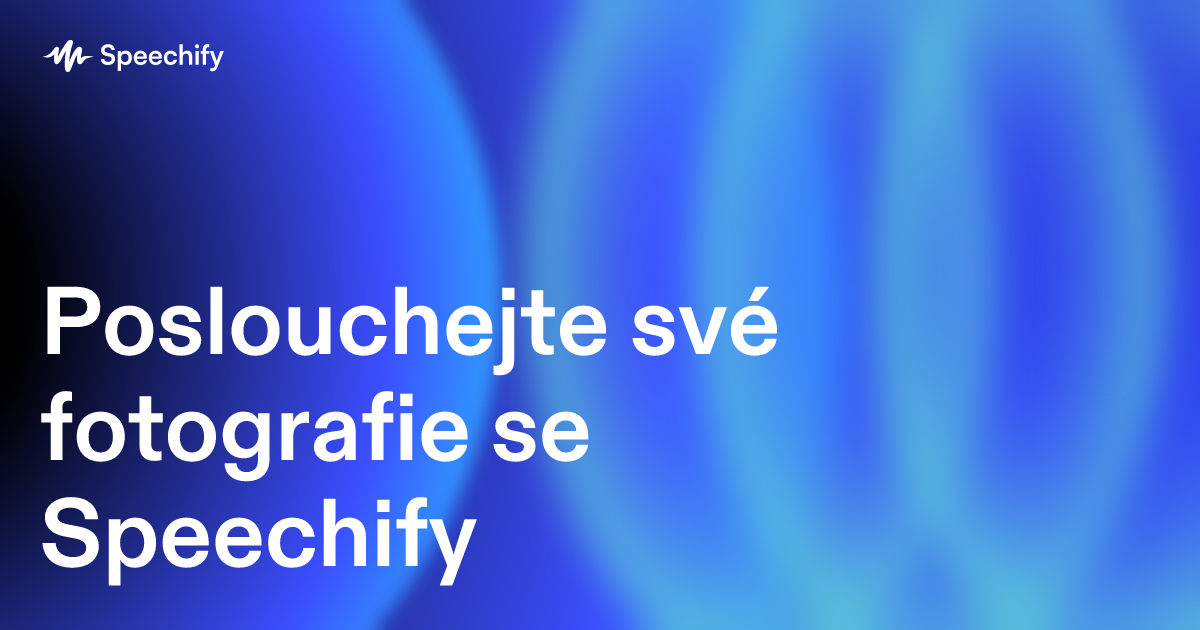 Poslouchejte své fotografie se Speechify
