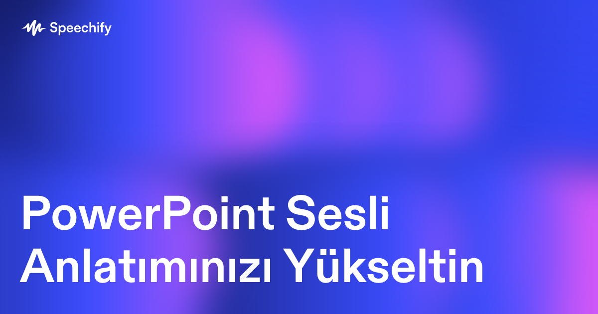 PowerPoint Sesli Anlatımınızı Yükseltin