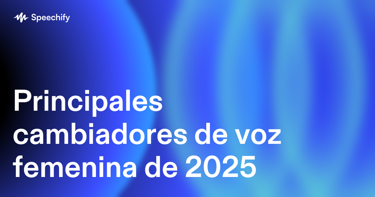 Principales cambiadores de voz femenina de 2025