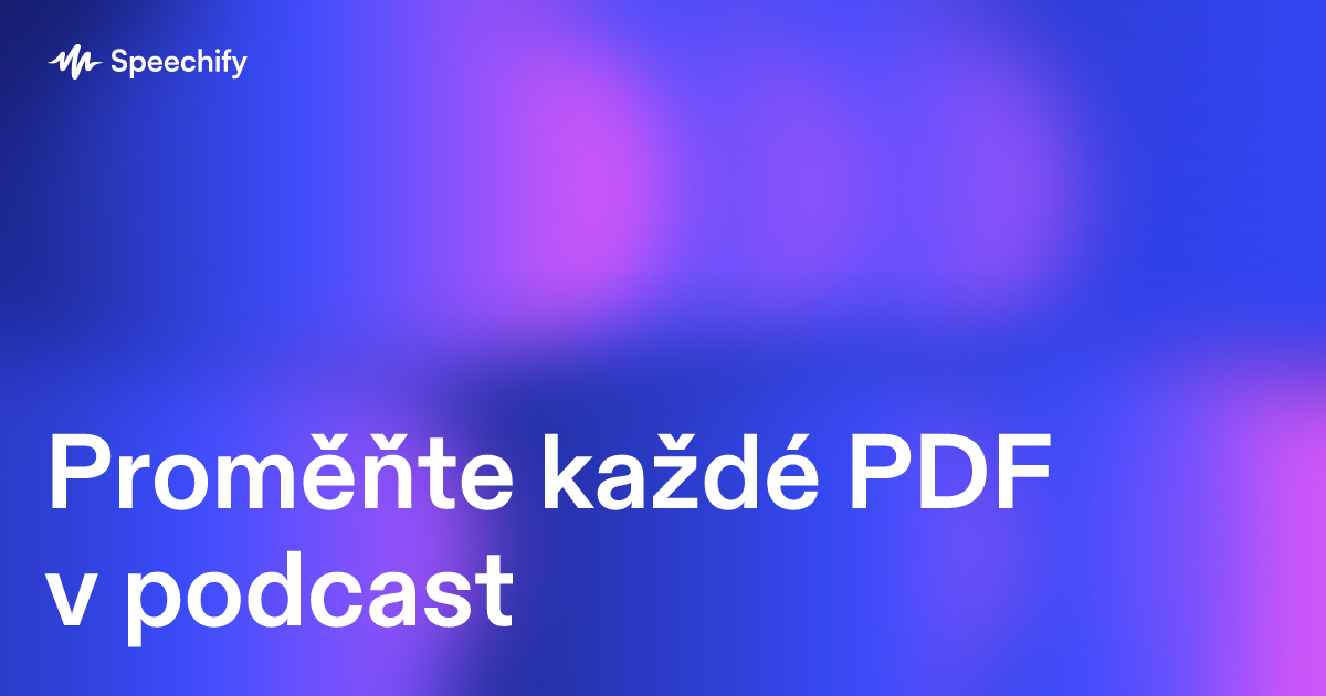 Proměňte každé PDF v podcast